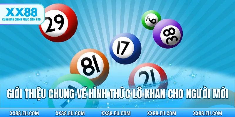 Giới thiệu chung về hình thức lô khan cho người mới
